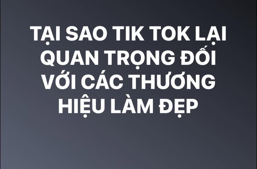 Tại Sao TikTok Quan Trọng Đối Với Các Thương Hiệu Làm Đẹp?
